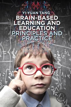 Brain-Based Learning and Education (eBook, ePUB) - Tang, Yi-Yuan