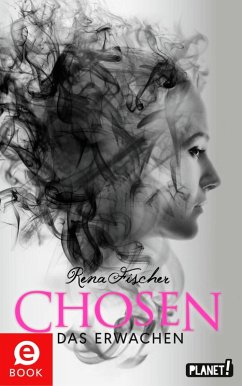 Das Erwachen / Chosen Bd.2 (eBook, ePUB) - Fischer, Rena