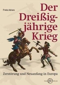 Der Dreißigjährige Krieg - Adrians, Frauke