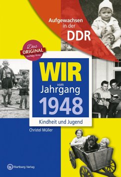Wir vom Jahrgang 1948 - Aufgewachsen in der DDR - Müller, Christel