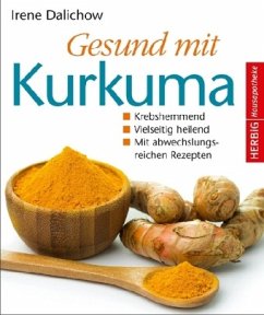 Gesund mit Kurkuma - Dalichow, Irene