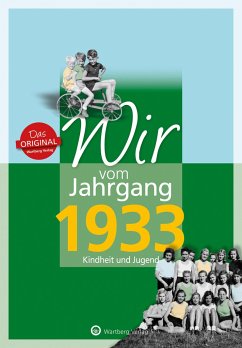 Wir vom Jahrgang 1933 - Kindheit und Jugend - Weise, Klaus