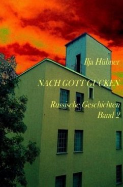 Nach Gott gucken - Hübner, Ilja