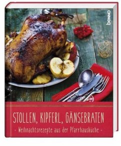 Stollen, Kipferl, Gänsebraten