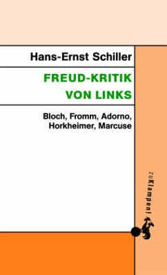 Freud-Kritik von links - Schiller, Hans-Ernst