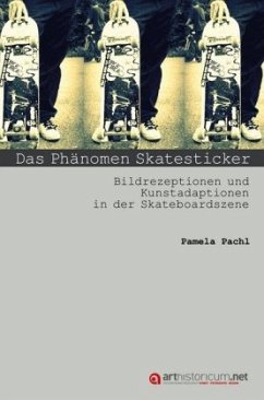 Das Phänomen Skatesticker - Pachl, Pamela Sylvia