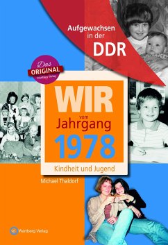 Wir vom Jahrgang 1978 - Aufgewachsen in der DDR - Thaldorf, Michael