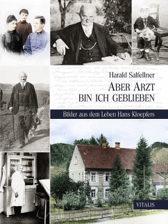 Aber Arzt bin ich geblieben - Salfellner, Harald