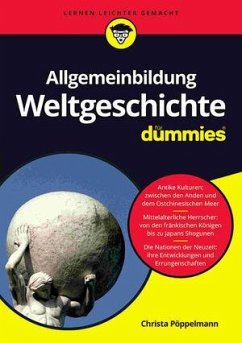 Allgemeinbildung Weltgeschichte für Dummies - Pöppelmann, Christa