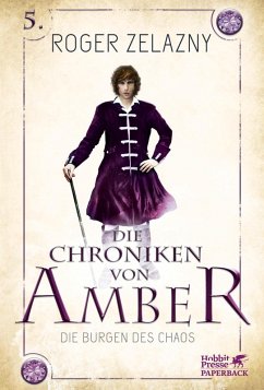 Die Burgen des Chaos / Die Chroniken von Amber Bd.5 (eBook, ePUB) - Zelazny, Roger