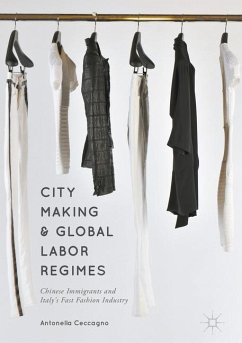 City Making and Global Labor Regimes - Ceccagno, Antonella