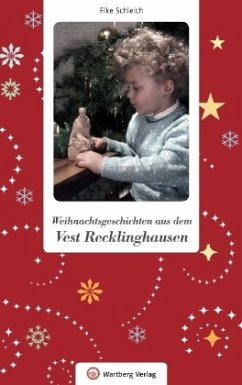 Weihnachtsgeschichten aus dem Vest Recklinghausen - Schleich, Elke