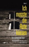 Ich musste die Rute küssen