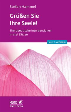 Grüßen Sie Ihre Seele! (Leben lernen: kurz & wirksam) (eBook, PDF) - Hammel, Stefan