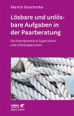 Lösbare und unlösbare Aufgaben in der Paarberatung (Leben Lernen, Bd. 297) (eBook, PDF)