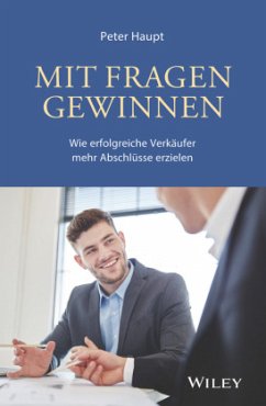 Mit Fragen gewinnen - Haupt, Peter