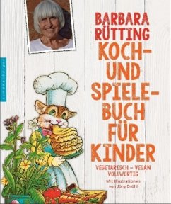 Koch- und Spielebuch für Kinder - Rütting, Barbara