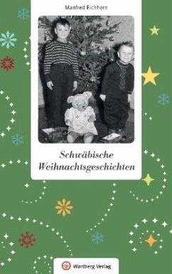 Schwäbische Weihnachtsgeschichten - Eichhorn, Manfred