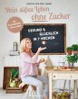 Mein süßes Leben ohne Zucker (eBook,... - Bild 1