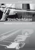 Leitfaden Streicherklasse. Klavierband mit begleitenden Arrangements / Leitfaden Streicherklasse