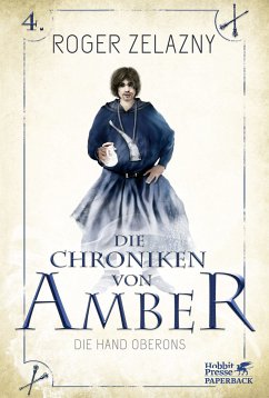 Die Hand Oberons / Die Chroniken von Amber Bd.4 (eBook, ePUB) - Zelazny, Roger