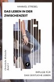 Das Leben in der Zwischenzeit (eBook, ePUB)