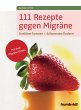 111 Rezepte gegen Migräne (eBook, PDF) - Bild 1