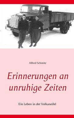 Erinnerungen an unruhige Zeiten (eBook, ePUB) - Schmitz, Alfred