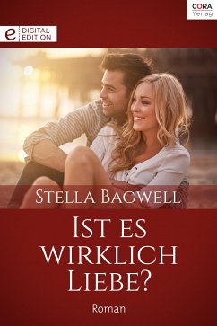 Ist es wirklich Liebe? (eBook, ePUB) - Bagwell, Stella