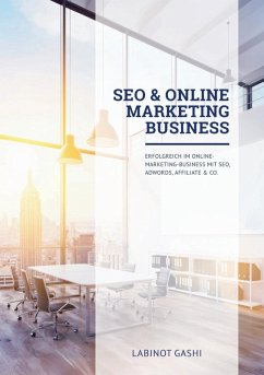 SEO & Online Marketing Business (eBook, ePUB) - Gashi, Labinot