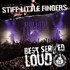 Best Served Loud-Live At Barrowland - Stiff Little Fingers