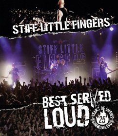 Best Served Loud-Live At Barrowland - Stiff Little Fingers