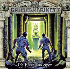 Die Köpfe von Apex / Gruselkabinett Bd.131 (CD) - Flagg, Francis