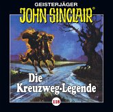 Die Kreuzweg-Legende / Geisterjäger John Sinclair Bd.118 (Audio-CD) Die Kreuzweg-Legende / Geisterjäger John Sinclair Bd.118 (Audio-CD)