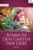 Komm in den Garten der Liebe (eBook, ePUB)