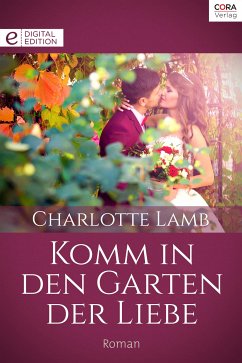 Komm in den Garten der Liebe (eBook, ePUB) - Lamb, Charlotte