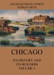 Chicago: Its History and its Builders,... - Bild 1