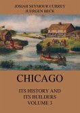 Chicago: Its History and its Builders, Volume 3 (eBook, ePUB)