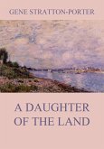 A Daughter of the Land (eBook, ePUB)