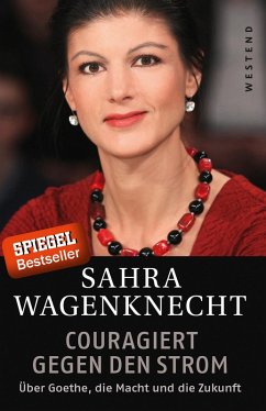 Couragiert gegen den Strom (eBook, ePUB) - Wagenknecht, Sahra; Rötzer, Florian