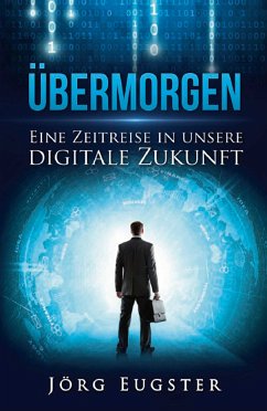 Übermorgen (eBook, ePUB) - Eugster, Jörg