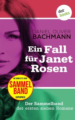 Ein Fall für Janet Rosen: Der Sammelband der ersten sieben Romane (eBook, ePUB) - Bachmann, Daniel Oliver