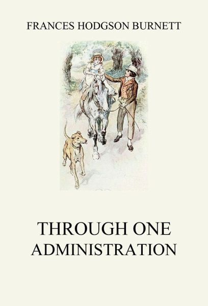 Through one administration (eBook, ePUB)