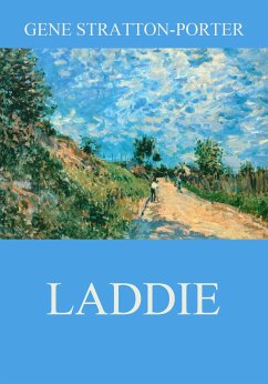 Laddie (eBook, ePUB) - Stratton-Porter, Gene