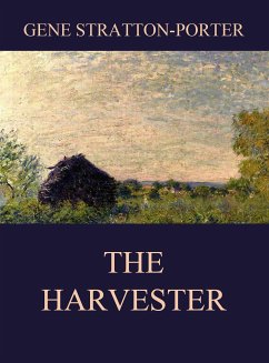 The Harvester (eBook, ePUB) - Stratton-Porter, Gene
