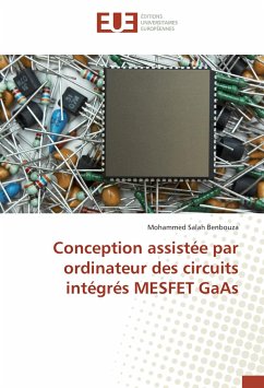 Conception assistée par ordinateur des circuits intégrés MESFET GaAs - Benbouza, Mohammed Salah