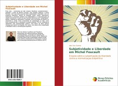 Subjetividade e Liberdade em Michel Foucault - Dos Santos, Alan