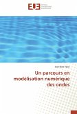 Un parcours en modélisation numérique des ondes