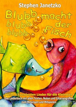 Cover Blubb, blubb, blubb, macht der Fisch - Meine 15 schönsten Lieder für die Kleinsten