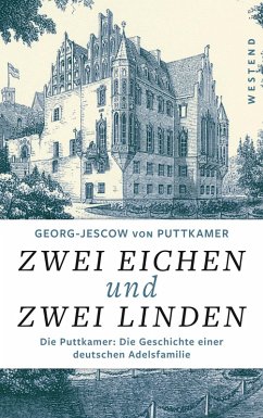 Zwei Eichen und zwei Linden (eBook, ePUB) - Puttkamer, Georg-Jescow von
